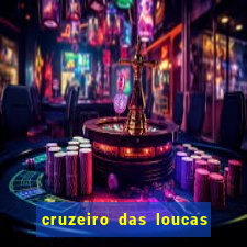 cruzeiro das loucas filme completo dublado